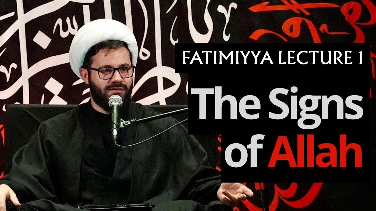 The Signs of Allah - Sheikh Mohammad Alchaer - Night 1 Fatimiyya 2025